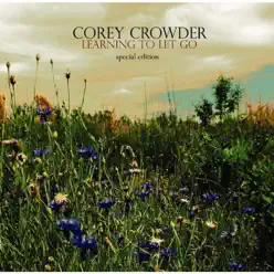 Learning to Let Go (Special Edition) - Corey Crowder