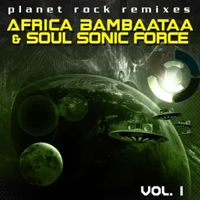 Planet Rock Remixes, Vol. 1 - Afrika Bambaataa