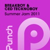 BreakBoy & Ced Tecknoboy - Summer Jam 2011 (Radio Edit)