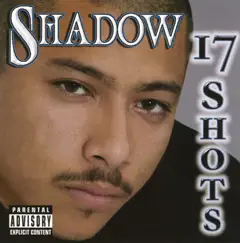 17 Shots by Mr. Shadow album reviews, ratings, credits