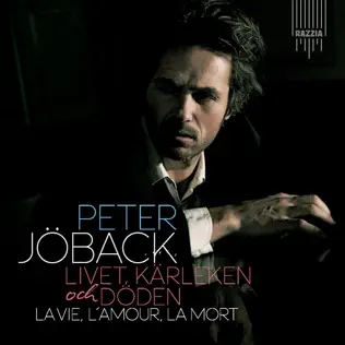 lataa albumi Peter Jöback - Livet Kärleken Och Döden La Vie LAmour La Mort