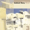 Ambient Diary, Vol. 3 (Elektrolux Presents)
