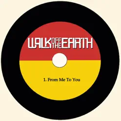 From Me to You - Single - Walk Off The Earth