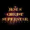 Jesus Christ Superstar song lyrics