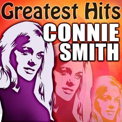 Greatest Hits - Connie Smith - Connie Smith Greatest Hits - Connie Smith - Connie Smith