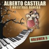 Alberto Castelar Y Nuestras Danzas Vol.3