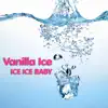 Ice Ice Baby (Re-Recorded Version) - Single album lyrics, reviews, download