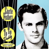 Charlie Feathers - You Believe Everyone But Me #1