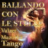 Ballando con le stelle (Valzer, mazurka, tango)