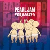 Pearl Jam For Babies, 2011