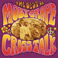 Crosstalk: The Best of Moby Grape - Moby Grape