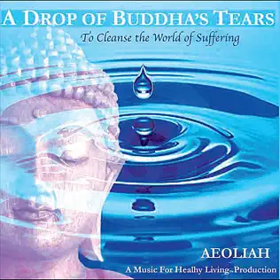 télécharger l'album Download Aeoliah - A Drop Of Buddhas Tears album