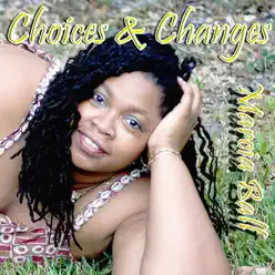 Choices & Changes - Marcia Ball Choices & Changes - Marcia Ball
