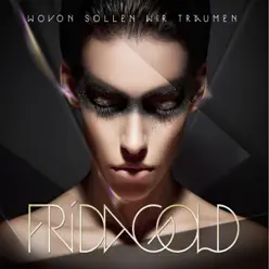 Wovon sollen wir träumen - Single - Frida Gold