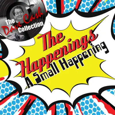 A Small Happening - [The Dave Cash Collection] - The Happenings