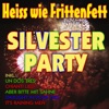 Heiss wie Frittenfett: Silvester Party