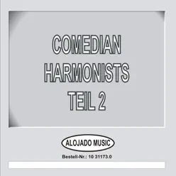 Comedian Harmonists, Teil 2 - Comedian Harmonists