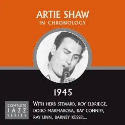 Complete Jazz Series 1945 - Artie Shaw Complete Jazz Series 1945 - Artie Shaw