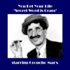 Groucho Marx - You Bet Your Life - "Secret Word is Grass"