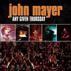 Any Given Thursday - John Mayer