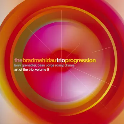 Progression: Art of the Trio, Vol. 5 (Live) - Brad Mehldau Progression: Art of the Trio, Vol. 5 (Live) - Brad Mehldau