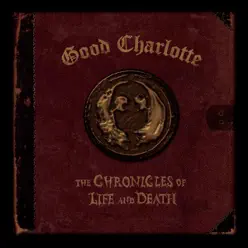 The Chronicles of Life and Death - Good Charlotte