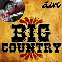 Big Country Live (The Dave Cash Collection) - Big Country