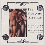 The Romantic Approach: A Special Collection of 20th Century American Music artwork