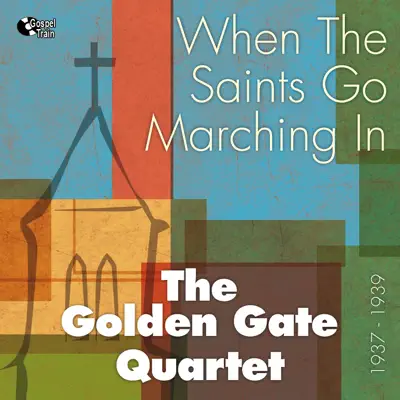 When the Saints Go Marchin in - Golden Gate Quartet