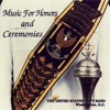 Music for Honors and Ceremonies