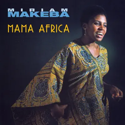 Mama Africa - Miriam Makeba