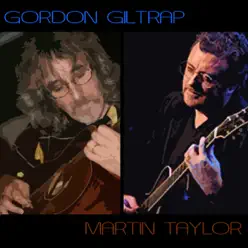 Gordon Giltrap and Martin Taylor - Martin Taylor Gordon Giltrap and Martin Taylor - Martin Taylor