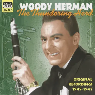 Herman, Woody: The Thundering Herd (1945-1947) - Woody Herman