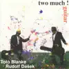 Two Much! Guitar album lyrics, reviews, download