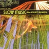 Slow Music For Fast Times