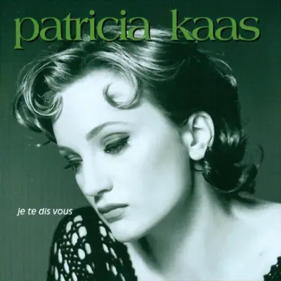 Je te dis vous - Patricia Kaas