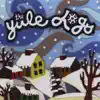 The Yule Logs album lyrics, reviews, download