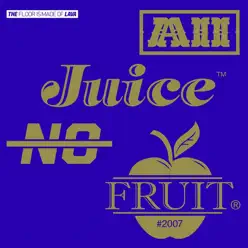 All Juice, No Fruit (The Remixes) - The Floor Is Made of Lava