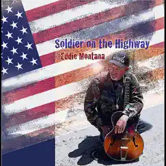 Soldier on the Highway - Single by Eddie Montana album reviews, ratings, credits