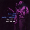 Ballads for Bass Clarinet