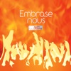 Embrase nous, 2010