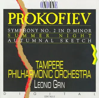 Prokofiev: Symphony No. 2, Summer Night, Autumnal Sketch by Tampere Philharmonic Orchestra & Leonid Grin album reviews, ratings, credits