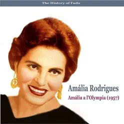 The Music of Portugal: Amália a L'Olympia (1957) - Amália Rodrigues