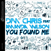 You Found Me (feat. Amanda Wilson) [Radio Edit] - Dim Chris