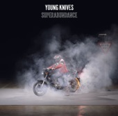 Young Knives - Up All Night