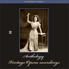 Great Opera Singers - Anthology of Vintage Opera Recordings, Volume 2 by Various Artists album reviews, ratings, credits