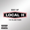 Best of Local H - The Island Years