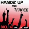 Handz Up for Trance - No. 4 (incl. 1 Hour Megamix)