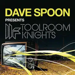 Dave Spoon Presents Toolroom Knights by Dave Spoon album reviews, ratings, credits