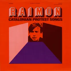 Raimon: Catalonian Protest Songs - Raimon